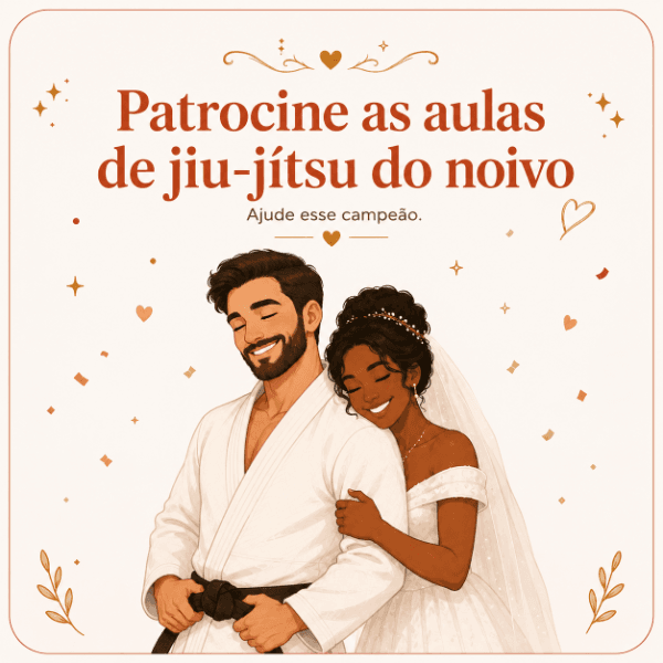 Patrocine as aulas de jiu-jítsu do noivo